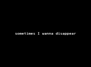 disappear, quote
