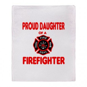 Proud Daughter of a Firefighter Throw Blanket on