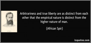 ... empirical nature is distinct from the higher nature of man. - African