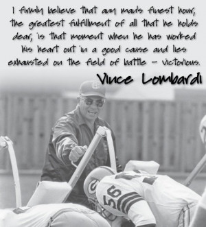 Source: http://packershalloffame.com/photos/quotes-vince-lombardi/?utm ...
