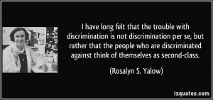 long felt that the trouble with discrimination is not discrimination ...