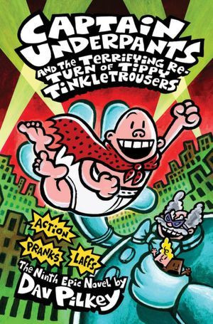Captain Underpants and the Terrifying Return of Tippy Tinkletrousers ...