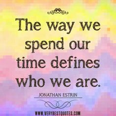 Positive Quotes on spending time - Inspirational Quotes ... quotes ...
