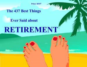 Cover for Retirement Quotes and Retirement Sayings