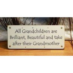 All Grandchildren Are Brilliant, Beautiful, and Take After Their ...