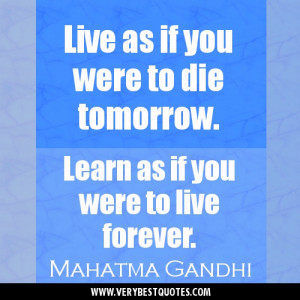 Live Die Tomorrow Quote Pics Pictures Life Quotes