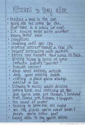 Reasons to stay alive
