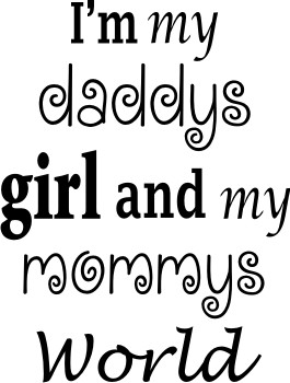 DADDYS GIRL MOMMYS WORLD wall quotes for kids family vinyl wall decal