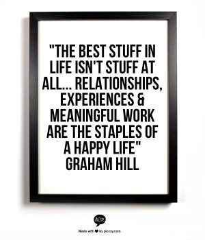 ... & meaningful work are the staples of a happy life