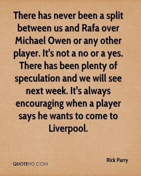 ... between us and rafa over michael owen or any other player it s not