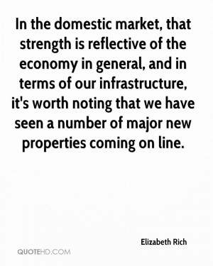 In the domestic market, that strength is reflective of the economy in ...
