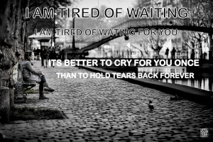 tired-of-waiting-girl-quotes-wallpapers-images-quote-alone-sad-hurt ...