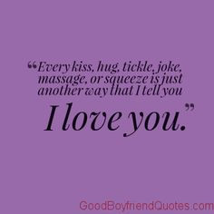 Ways I Tell You I Love You - Good Boyfriend Quotes # ...