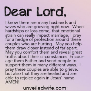 Father, I know there are many husbands and wives who are grieving ...
