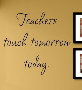 teachers touch tomorrow today vinyl wall decals quotes sayings words ...