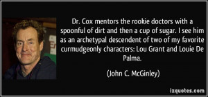 Dr. Cox mentors the rookie doctors with a spoonful of dirt and then a ...