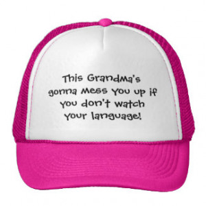 Funny grandma gonna mess you up hats