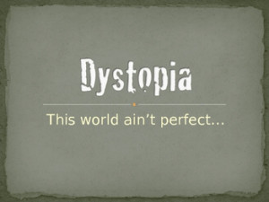 Characteristics of Dystopian Literature: