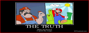quotes funny the truth supermario reality mushrooms videogames