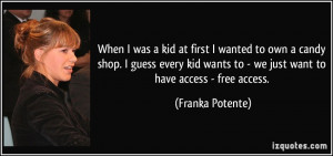 ... wants to - we just want to have access - free access. - Franka Potente