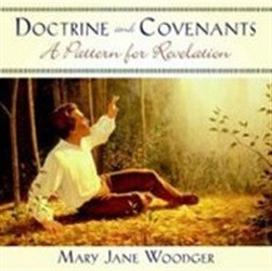Doctrine and Covenants: A Pattern for Revelation (Talk on CD)