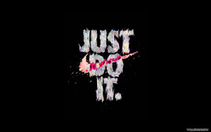 Thanks for downloading Nike Just Do It wallpaper. WallShade is the ...