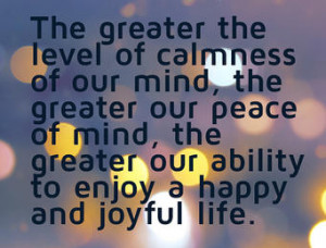 quote on calmenss of mind and happiness