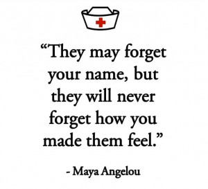 Nursing quotes - Maya Angelou - 