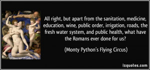 ... have the Romans ever done for us? - Monty Python’s Flying Circus