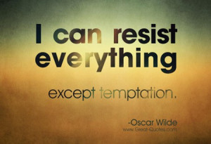 Oscar wilde, quotes, sayings, temptation, quote