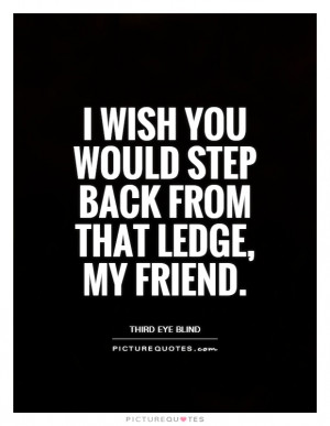 Song Quotes Suicidal Quotes Third Eye Blind Quotes