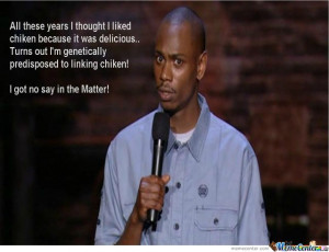 Dave Chappelle is my hero.