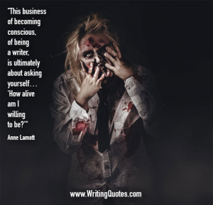 ... » Anne Lamott Quotes - Alive Willing- Inspirational Writing Quotes