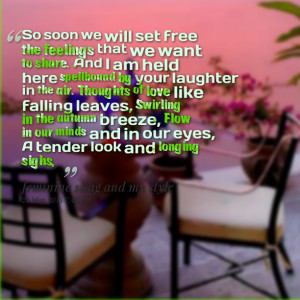 Quotes Picture: so soon we will set free the feelings that we want to ...