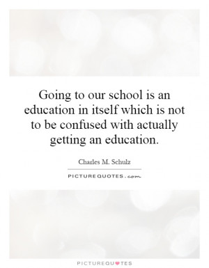 ... not to be confused with actually getting an education Picture Quote #1