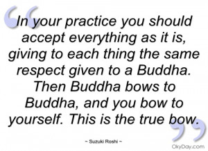 in your practice you should accept suzuki roshi
