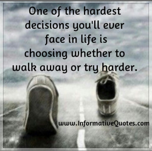 Walking away is actually harder, for some, but in many cases is ...