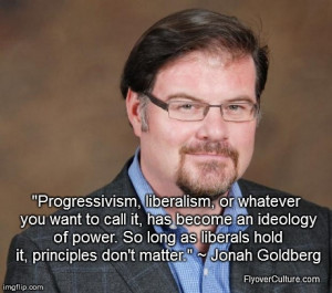 Jonah Goldberg: Liberalism