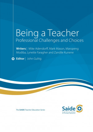 Being a Teacher: Professional Challenges and Choices.