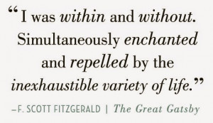 ... enchanted and repelled by the inexhaustible variety of life