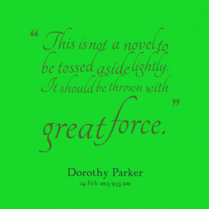 Quotes Picture: this is not a novel to be tossed aside lightly it ...