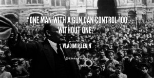 quote-Vladimir-Lenin-one-man-with-a-gun-can-control-124713.png