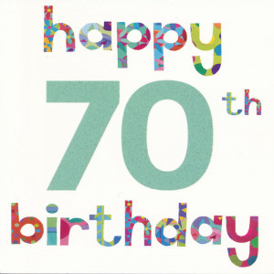 70th birthday quotes happy 70th birthday quotes greetings sayings