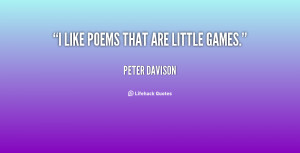 peter davison quotes i like poems that are little games peter davison