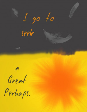 go to seek a great perhaps