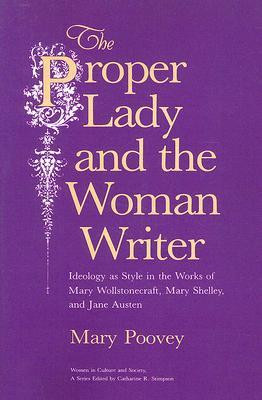 The Proper Lady and the Woman Writer: Ideology as Style in the Works ...