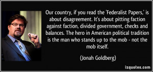 Our country, if you read the 'Federalist Papers,' is about ...