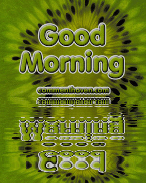 Good Morning Pictures, Images, Graphics, Comments and Photo Quotes