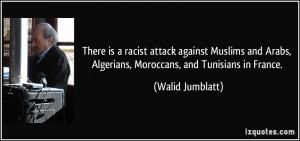 There is a racist attack against Muslims and Arabs, Algerians ...