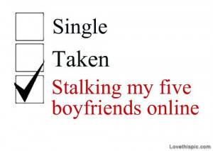 Stalking my five boyfriends online